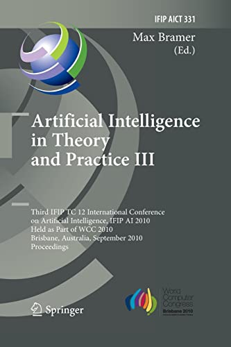 Imagen de archivo de Artificial Intelligence in Theory and Practice III: Third. a la venta por Books Puddle