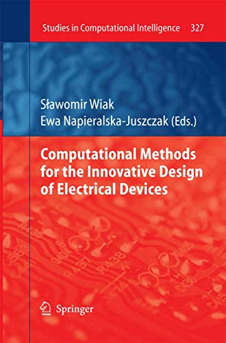 9783642423031: Computational Methods for the Innovative Design of Electrical Devices: 327 (Studies in Computational Intelligence, 327)
