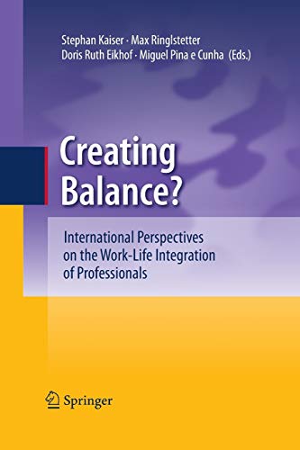 9783642423604: Creating Balance?: International Perspectives on the Work-Life Integration of Professionals