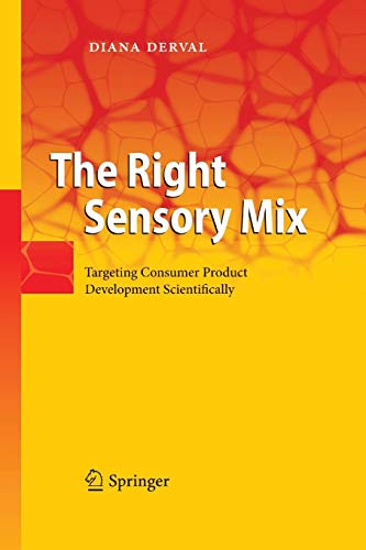 Imagen de archivo de The Right Sensory Mix: Targeting Consumer Product Development Scientifically a la venta por Lucky's Textbooks
