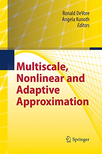 Stock image for Multiscale, Nonlinear and Adaptive Approximation: Dedicated to Wolfgang Dahmen on the Occasion of his 60th Birthday for sale by Lucky's Textbooks