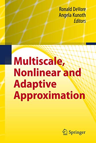 Stock image for Multiscale, Nonlinear and Adaptive Approximation: Dedicated to Wolfgang Dahmen on the Occasion of his 60th Birthday for sale by Lucky's Textbooks