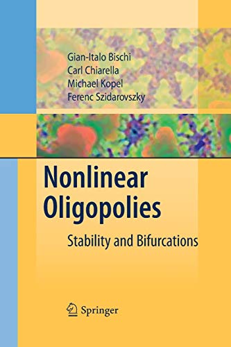 Stock image for Nonlinear Oligopolies: Stability and Bifurcations for sale by GF Books, Inc.