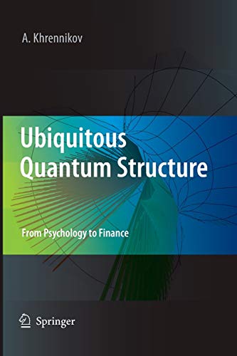 9783642424953: Ubiquitous Quantum Structure: From Psychology to Finance