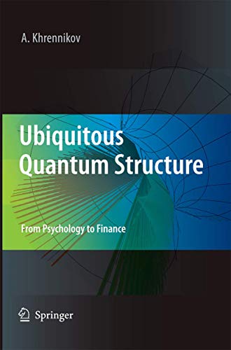 9783642424953: Ubiquitous Quantum Structure: From Psychology to Finance