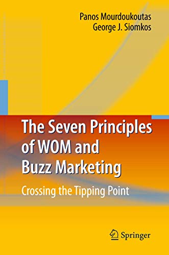 Imagen de archivo de The Seven Principles of WOM and Buzz Marketing: Crossing the Tipping Point a la venta por Books Unplugged