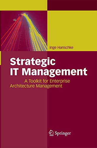 9783642425202: Strategic IT Management: A Toolkit for Enterprise Architecture Management