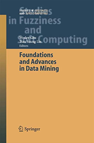 Stock image for Foundations and Advances in Data Mining (Studies in Fuzziness and Soft Computing, 180) for sale by Lucky's Textbooks