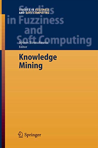Stock image for Knowledge Mining: Proceedings of the NEMIS 2004 Final Conference (Studies in Fuzziness and Soft Computing) for sale by Lucky's Textbooks