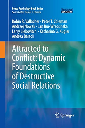 9783642426650: Attracted to Conflict: Dynamic Foundations of Destructive Social Relations (Peace Psychology Book Series)