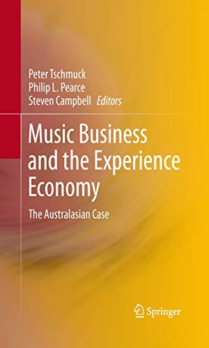 9783642426933: Music Business and the Experience Economy: The Australasian Case