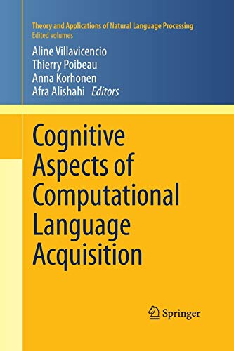 Stock image for Cognitive Aspects of Computational Language Acquisition (Theory and Applications of Natural Language Processing) for sale by Lucky's Textbooks