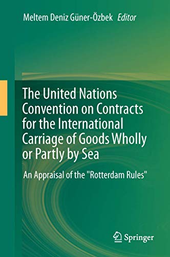 The United Nations Convention on Contracts for the International Carriage of Goods Wholly or Partly by Sea : An Appraisal of the 