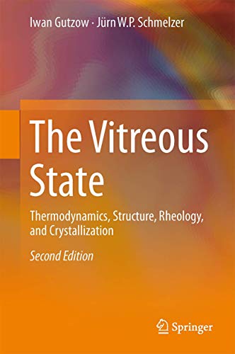 The Vitreous State : Thermodynamics, Structure, Rheology, and Crystallization - Jürn W. P. Schmelzer