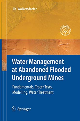 9783642430749: Water Management at Abandoned Flooded Underground Mines: Fundamentals, Tracer Tests, Modelling, Water Treatment