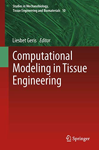 9783642430787: Computational Modeling in Tissue Engineering: 10 (Studies in Mechanobiology, Tissue Engineering and Biomaterials)