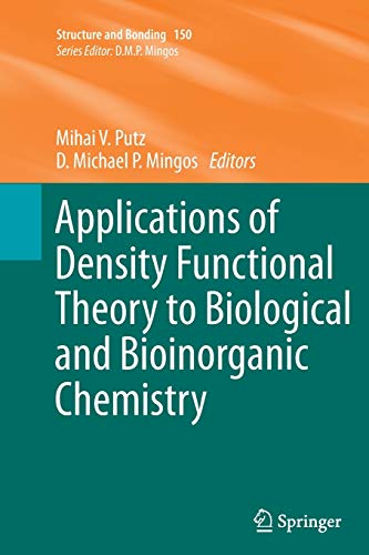9783642430992: Applications of Density Functional Theory to Biological and Bioinorganic Chemistry: 150 (Structure and Bonding, 150)