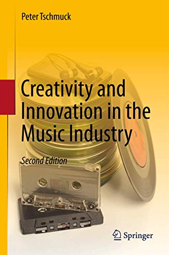 9783642431616: Creativity and Innovation in the Music Industry