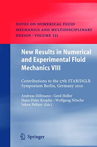 9783642431920: New Results in Numerical and Experimental Fluid Mechanics VIII: Contributions to the 17th STAB/DGLR Symposium Berlin, Germany 2010 (Notes on Numerical ... Mechanics and Multidisciplinary Design, 121)