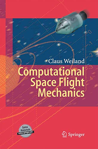 9783642432118: Computational Space Flight Mechanics