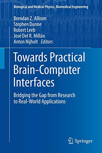 9783642432149: Towards Practical Brain-Computer Interfaces: Bridging the Gap from Research to Real-World Applications (Biological and Medical Physics, Biomedical Engineering)