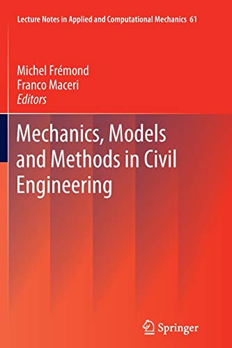 Beispielbild fr Mechanics, Models and Methods in Civil Engineering (Lecture Notes in Applied and Computational Mechanics, 61) zum Verkauf von Phatpocket Limited