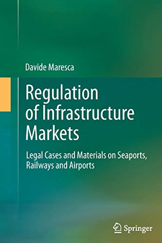 Beispielbild fr Regulation of Infrastructure Markets : Legal Cases and Materials on Seaports; Railways and Airports zum Verkauf von Ria Christie Collections