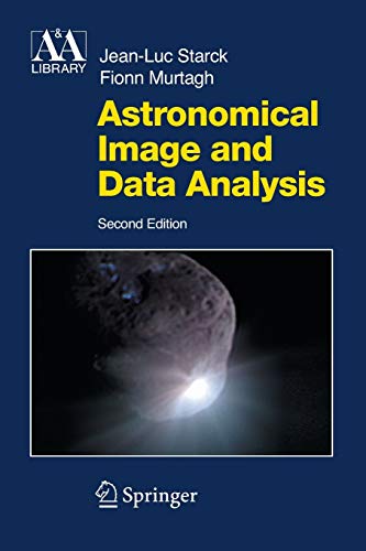 Stock image for Astronomical Image and Data Analysis (Astronomy and Astrophysics Library) for sale by GF Books, Inc.
