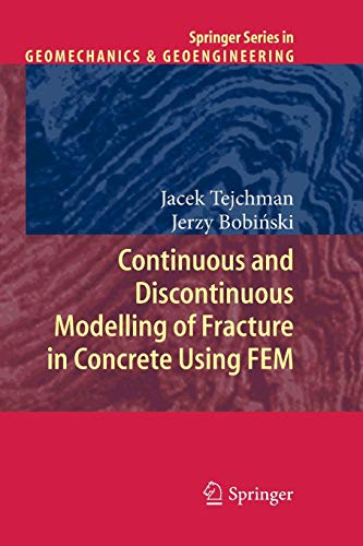 9783642433634: Continuous and Discontinuous Modelling of Fracture in Concrete Using FEM (Springer Series in Geomechanics and Geoengineering)