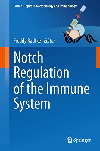 9783642434082: Notch Regulation of the Immune System: 360 (Current Topics in Microbiology and Immunology)