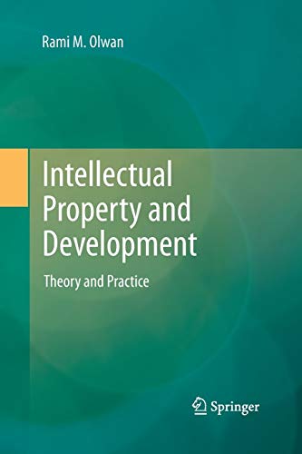 9783642434990: Intellectual Property and Development: Theory and Practice