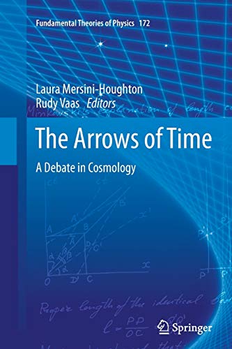 9783642435164: The Arrows of Time: A Debate in Cosmology: 172