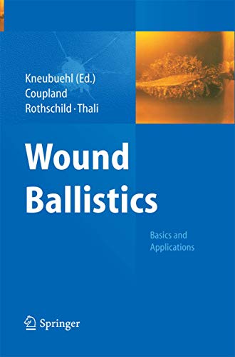 9783642435898: Wound Ballistics: Basics and Applications