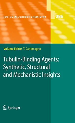 Imagen de archivo de Tubulin-Binding Agents: Synthetic, Structural and Mechanistic Insights (Topics in Current Chemistry) (Volume 286) a la venta por Anybook.com