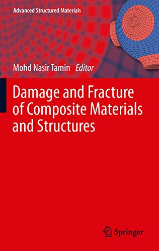 Stock image for Damage and Fracture of Composite Materials and Structures (Advanced Structured Materials, 17) for sale by Lucky's Textbooks