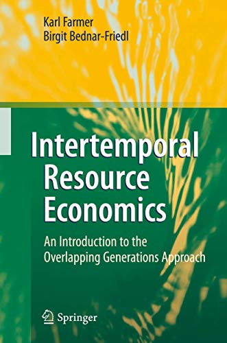 9783642436826: Intertemporal Resource Economics: An Introduction to the Overlapping Generations Approach
