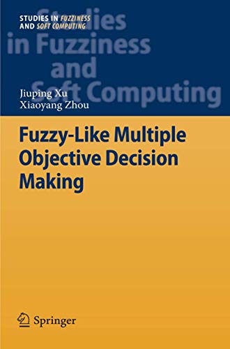 9783642437021: Fuzzy-Like Multiple Objective Decision Making: 263 (Studies in Fuzziness and Soft Computing, 263)