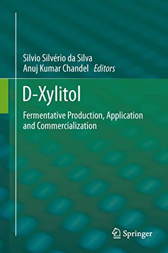 Stock image for D-Xylitol : Fermentative Production, Application and Commercialization for sale by Ria Christie Collections