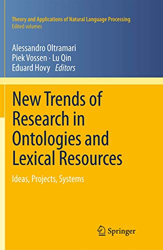 Beispielbild fr New Trends of Research in Ontologies and Lexical Resources: Ideas, Projects, Systems (Theory and Applications of Natural Language Processing) zum Verkauf von Lucky's Textbooks