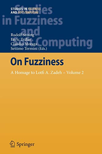Beispielbild fr On Fuzziness: A Homage to Lotfi A. Zadeh ? Volume 2 (Studies in Fuzziness and Soft Computing, 299) zum Verkauf von Lucky's Textbooks