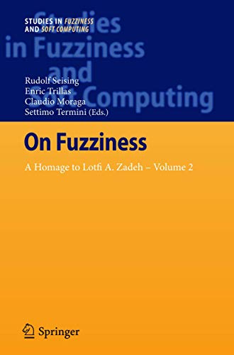 9783642437915: On Fuzziness: A Homage to Lotfi A. Zadeh – Volume 2: 299 (Studies in Fuzziness and Soft Computing)