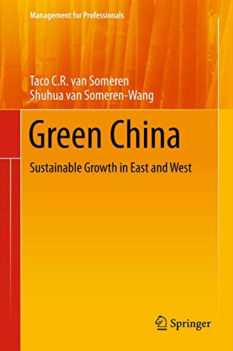 Imagen de archivo de Green China: Sustainable Growth in East and West (Management for Professionals) a la venta por Chiron Media