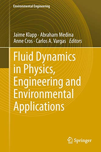 Imagen de archivo de Fluid Dynamics in Physics, Engineering and Environmental Applications a la venta por Revaluation Books