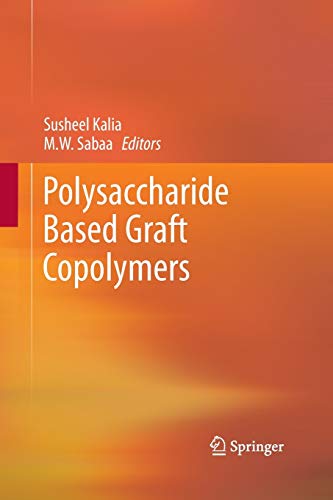 9783642438325: Polysaccharide Based Graft Copolymers
