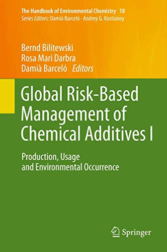 9783642438356: Global Risk-Based Management of Chemical Additives I: Production, Usage and Environmental Occurrence: 18 (The Handbook of Environmental Chemistry, 18)