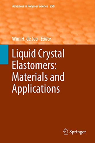 9783642439131: Liquid Crystal Elastomers: Materials and Applications (Advances in Polymer Science, 250)