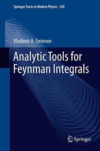 9783642439254: Analytic Tools for Feynman Integrals (Springer Tracts in Modern Physics, 250)