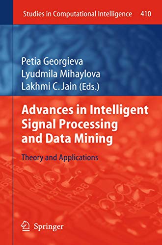 Stock image for Advances in Intelligent Signal Processing and Data Mining : Theory and Applications for sale by Ria Christie Collections