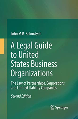 Stock image for A Legal Guide to United States Business Organizations: The Law of Partnerships, Corporations, and Limited Liability Companies for sale by GF Books, Inc.