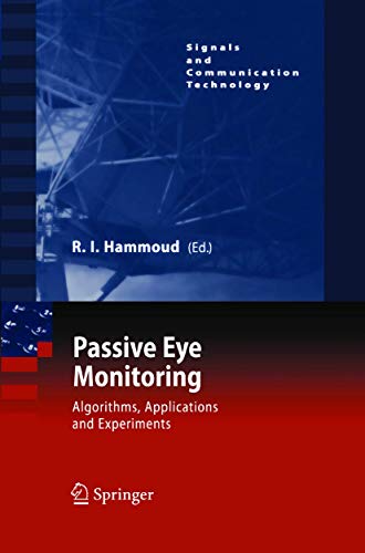 9783642440830: Passive Eye Monitoring: Algorithms, Applications and Experiments (Signals and Communication Technology)